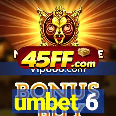 umbet 6